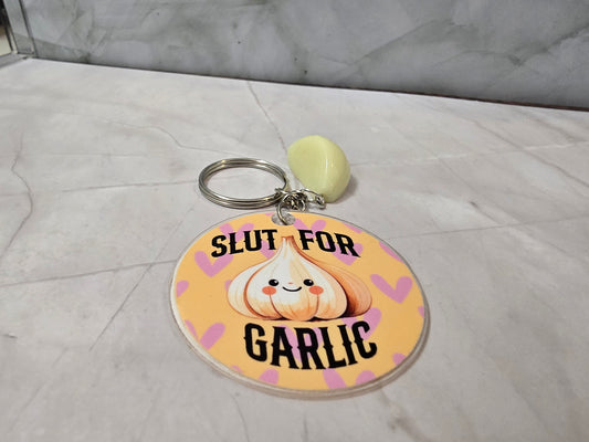 Slut for Garlic - Keyring