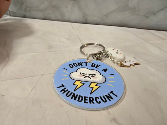 Don't be a Thunderc*nt - Keyring