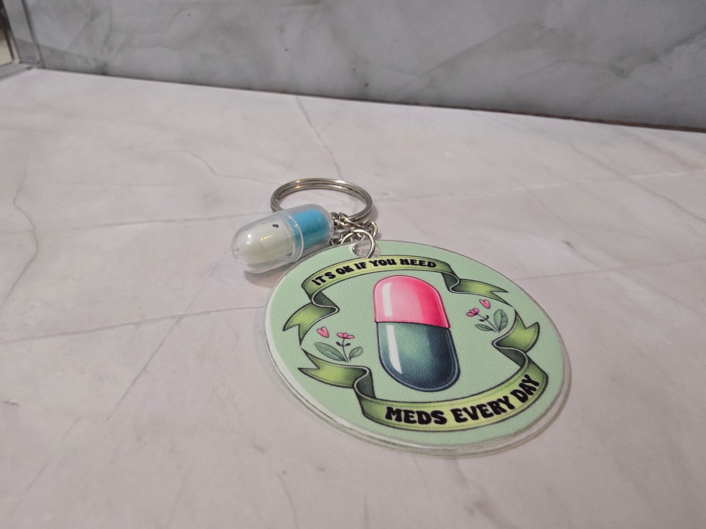 It's OK If You Need Meds Everyday - Keyring